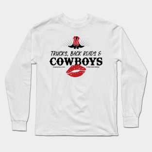 Cowgirls Love Trucks, Back Roads & Cowboys Long Sleeve T-Shirt